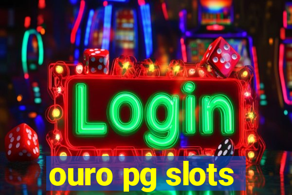 ouro pg slots